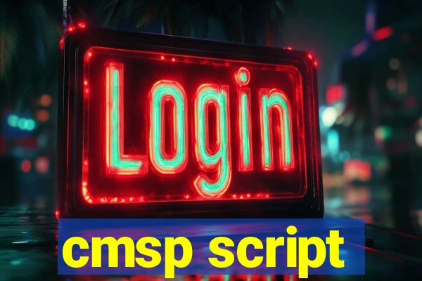 cmsp script